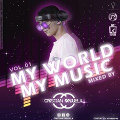 MY WORLD MY MUSIC VOL I BY: (CRISTIAN ORJUELA)