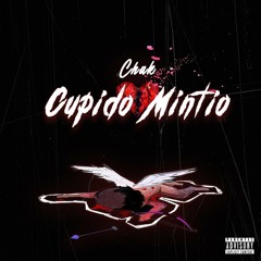 Chak. - Cupido Mintio