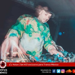 Holon / Set #21 exclusivo para Trance México