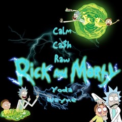 Calm Ca$h Raw X Yoda Wayne- Rick and Morty
