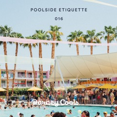 Barney Cools | Poolside Etiquette live mixtape 16