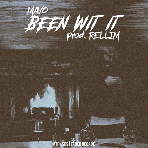 been wit it (ft. MAVO)