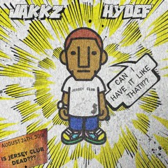 Jakkz FT. HyDeF - Can I Have It Like That