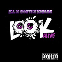 Look Alive G-Style feat Gotti x Kmarz