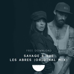 Free Download: Savage & She - Les Abres (Original Mix)