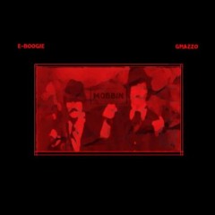 MOBBIN ( Ft. GMAZZO ) ( Prod. By KeeshyWithIt )