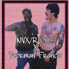 Radlilbitxh NVX/RICHE X POORMAN FRANCO (prod. Poorman Franco)