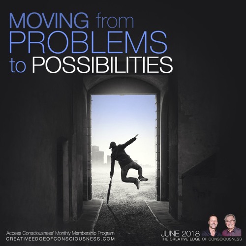 Moving From Problems to Possibilities