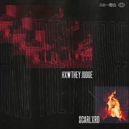 Scarlxrd - HXW THEY JUDGE