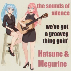 The Sounds Of Silence feat. Miku and Luka [Derek Spear Collab]
