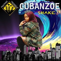 Cuban Zoe - Shake (Prod. By Richandthadeus)