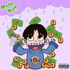 Maybe Not (prod. Teddy Westside)