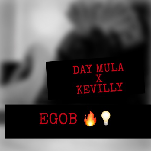 Day Mula - EGOB (ft Kevilly)
