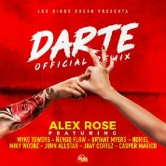 Darte - Remix, Alex Rose ft. Myke Towers, Ñengo Flow, Bryant Myers, Casper, Miky Woodz, Noriel, Juhn El Allstar & Jhay Cortez