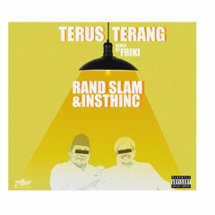 RAND SLAM & INSTHINC - TERUS TERANG REMIX BY FRIKI