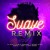 Artwork for SUAVE (Remix)- El Alfa "El Jefe" ft. Bryant Myers, Noriel, Plan B, Miky Woodz, Jon Z
