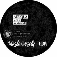 Afriqua - Eliot (waste wisely edit)