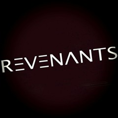 Good Times (New track) REVENANTS