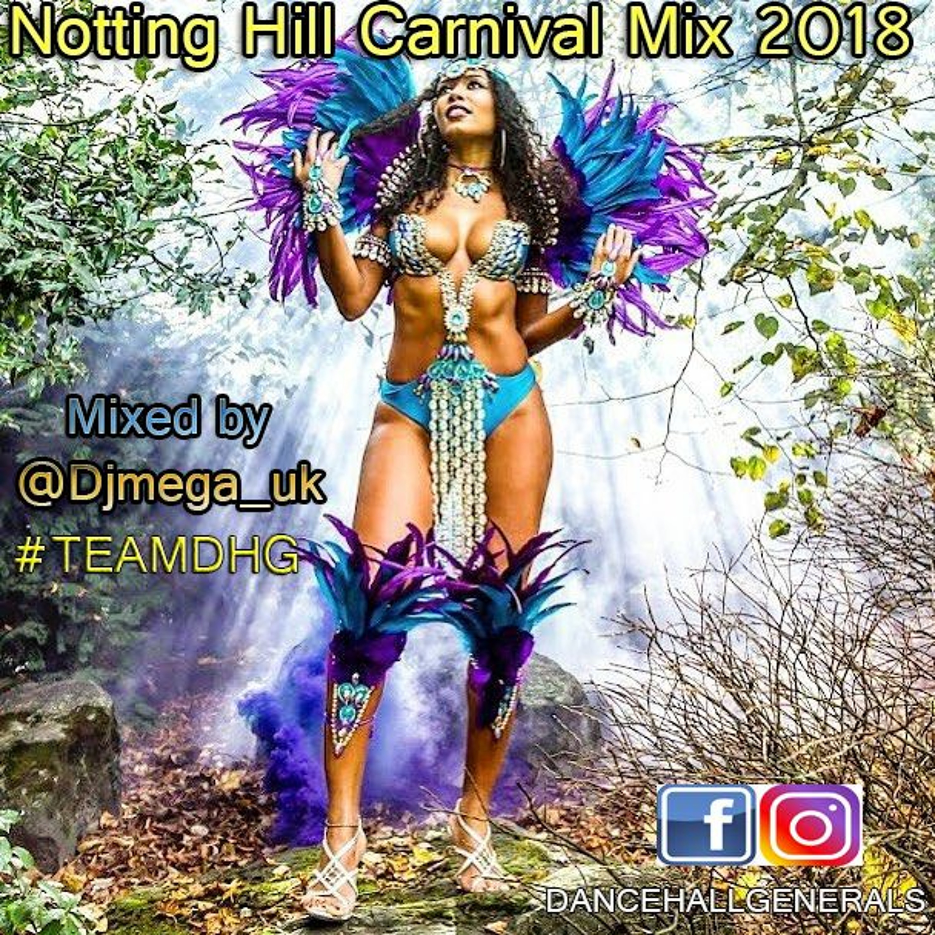 NOTTING HILL CARNIVAL 2018 MIXCD - MIXED BY @DJMEGA_UK #TEAMDHG #nhc