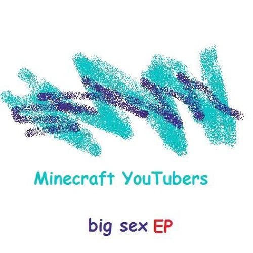 Stream big sex ranch by Minecraft YouTubers | Listen online for free on SoundCloud