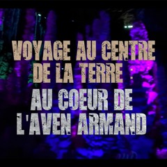 Voyage au centre de la Terre : Au coeur de l'Aven Armand (Bande Originale)