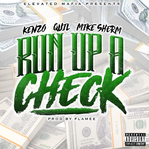 Kenso X Quil X Mike Sherm - Run up a check