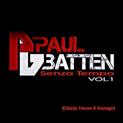 Paul Batten - Senza Tempo Vol.1 (Classic House & Garage)