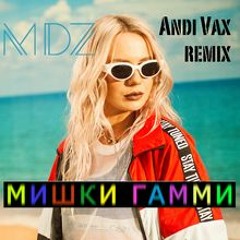 MDZ Mishki Gammi Andi Vax Remix