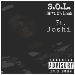 Shit On Lock Ft Joshi