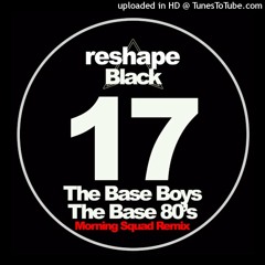 The Base Boys - The Base 80s (Original Mix)