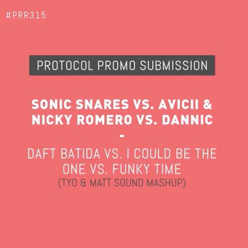 Daft Batida Vs. I Could Be The One (Tyo & Matt Sound MashUp) (Protocol Radio 315 by Nicky Romero)