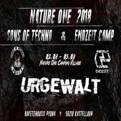 URGEWALT @ Sons Of Techno & Endzeit - Nature One CV - 04.08.2018