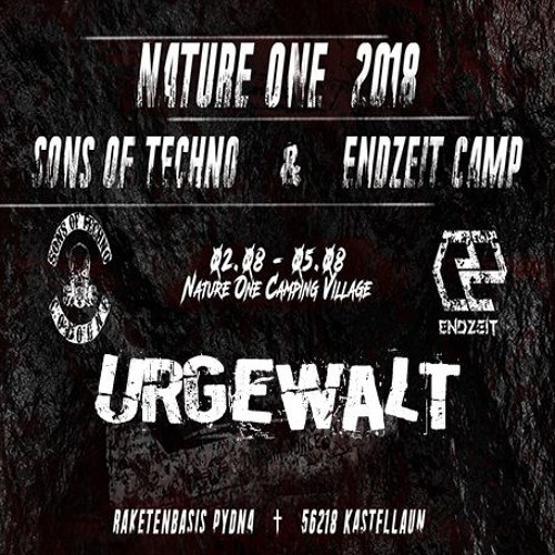 URGEWALT @ Sons Of Techno & Endzeit - Nature One CV - 04.08.2018