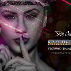 Stay One - Não me diz - ft. Daime Live