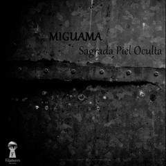 Miguama - Sagrada Piel Oculta (The Dark Robot Remix)