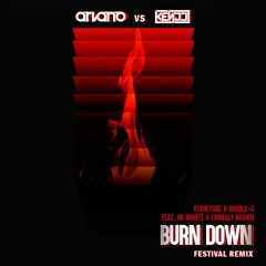 Structure & Double-U Feat. HB Monte & Emmaly Brown - Burn Down (Arvano & Kenjo Festival Remix)