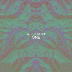 ADDITION ONE