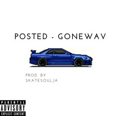 Posted ( Prod. by Skatesoulja )