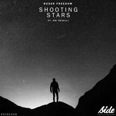 Roger Freedom - Shooting Stars (ft. Ari Revelli)