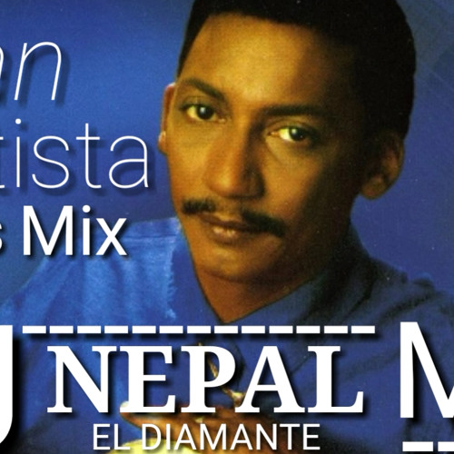 JUAN BAUTISTA - EXITOS MIX - BACHATA CLASSICA - DJ NEPAL