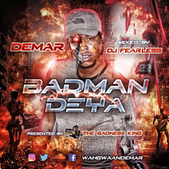 Badman Deya Mixtape (DJ FearLess)