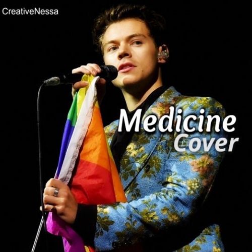 Stream Medicine// Harry Styles Cover by CreativeNessa Listen online