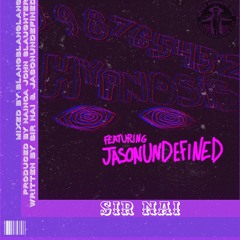 HYPNOSIS Ft. JasonUndefined
