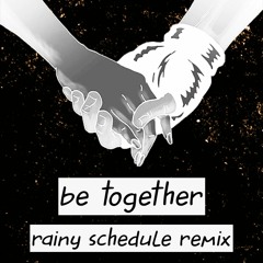Major Lazer - Be Together (rainy schedule remix)