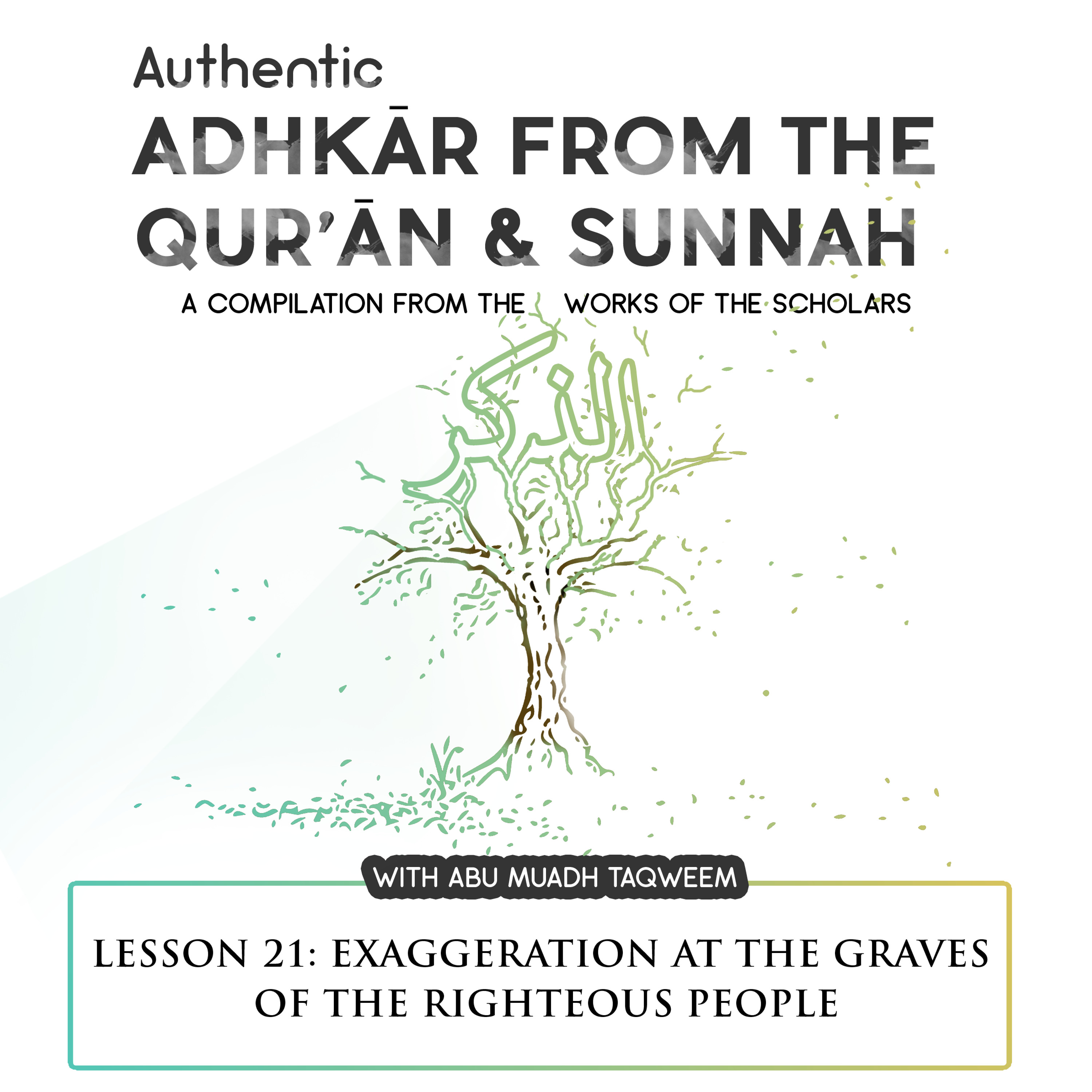 Lesson 21 Exaggeration At The Graves of The Righteous People