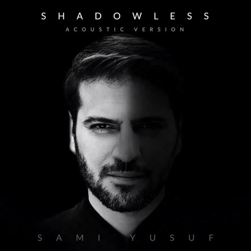 Stream Shadowless - Sami Yusuf الظل - سامي يوسف.mp3 by Mohammad Jehad |  Listen online for free on SoundCloud