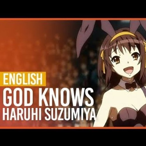 Stream God Knows Haruhi Suzumiya English Cover By Agpray Listen Online For Free On Soundcloud Stream God Knows Haruhi Suzumiya English Cover By Agpray Listen Online For Free On Soundcloud