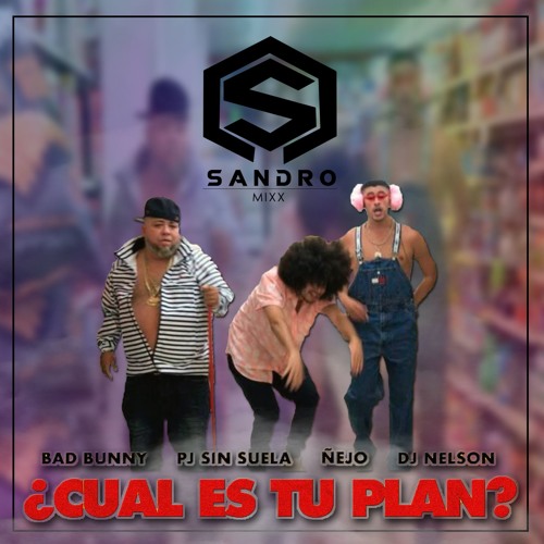96. Cual Es Tu Plan  - [DEMO] - Bad Bunny Ft. Ñejo & PJ Sin Suela - [DjSandro MixX - 2018]