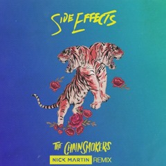 The Chainsmokers ft. Emily Warren - Side Effects (Nick Martin Remix)