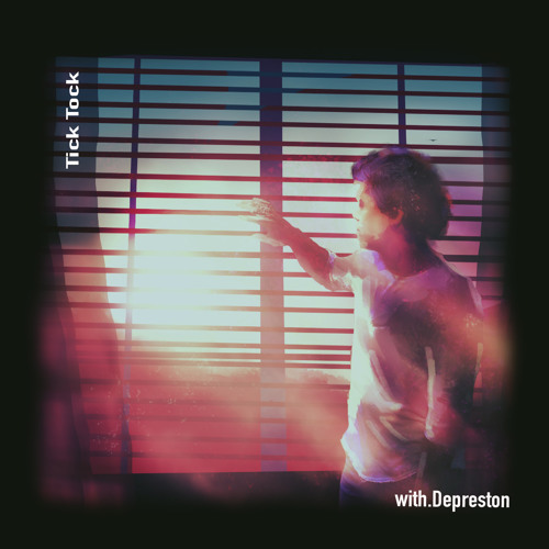 Tick Tock (feat.Depreston)